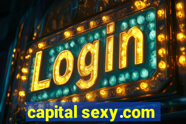 capital sexy.com